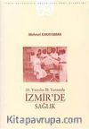 20. Yüzyılın İlk Yarısında İzmir'de  Sağlık
