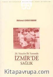 20. Yüzyılın İlk Yarısında İzmir'de  Sağlık