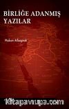 Birliğe Adanmış Yazılar