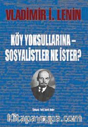 Köy Yoksullarına - Sosyalistler Ne İster?
