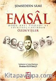 Emsal <br /> Doğu-Batı Filozof ve Edebiyatçılarından Özdeyişler