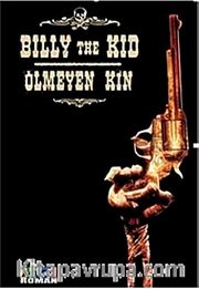 Billy The Kid - Ölmeyen Kin