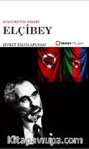 Atatürk'ün Askeri Elçibey (cep boy)
