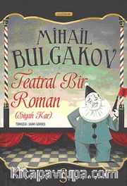 Teatral Bir Roman (Siyah Kar)