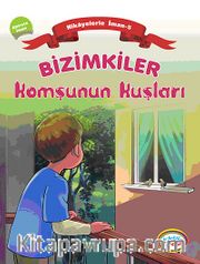 Bizimkiler / Komşunun Kuşları <br /> Hikayelerle İman 5 - Ahirete İman