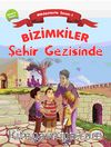Bizimkiler / Şehir Gezisinde & Hikayelerle İman 1- Allah'a İman