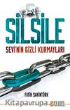 Silsile & Sevi'nin Gizli Kurmayları