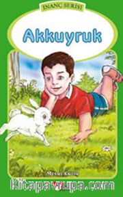 Akkuyruk / İnanç Serisi