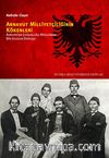 Arnavut Milliyetçiliğinin Kökenleri & Avrupa'da Çoğunluğu Müslüman Bir Ulusun Doğuşu