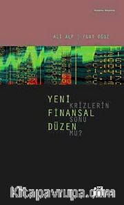 Yeni Finansal Düzen Krizlerin Sonu mu?