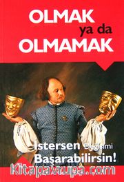 Olmak ya da Olmamak