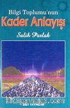 Bilgi Toplumu'nun Kader Anlayışı
