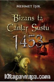 Bizans ta Canlar Sustu 1453