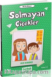 Solmayan Çiçekler (Kız Kardeş)