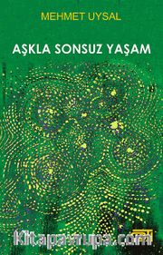 Aşkla Sonsuz Yaşam