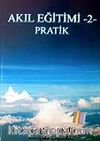 Akıl Eğitimi 2 - Pratik