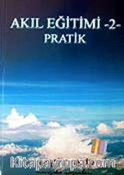 Akıl Eğitimi 2 - Pratik