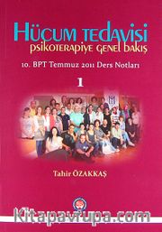 Hücum Tedavisi  Psikoterapiye Genel Bakış 10.BPT Temmuz 2011 Ders Notları -1