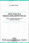 Yayın Yoluyla Kişilik Haklarının İhlali & Basın, Radyo-Televizyon ve İnternet Hukuku