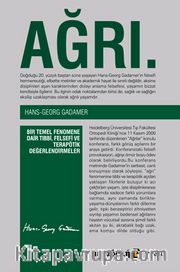 Ağrı / Bir Temel Fenomene Dair Tıbbi,Felsefi ve Terapötik Değerlendirmeler <br /> Eş / Nirxandinen Tibbı, Felsefı u Terapotık Li Ser Diyardeyeke Bingehın