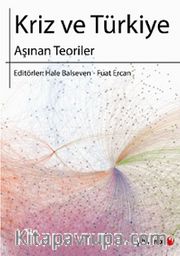 Kriz ve Türkiye <br /> Aşınan Teoriler