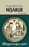 Orta Çağ'ın İncisi Nişabur
