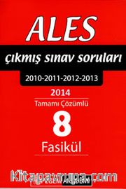 2014 ALES Tamamı Çözümlü 8 Fasikül Çıkmış Sınav Soruları (2010-2014)