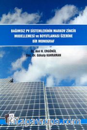 Bağımsız Pv Sistemlerinin Markov Zincir Modellemesi ve Boyutlaması Üzerine Bir Monograf