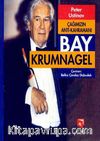 Çağımızın Anti Kahramanı Bay Krumnagel