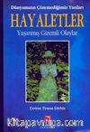 Dünyamızın Çözemediğimiz Yanları Hayaletler & Yaşanmış Gizemli Olaylar