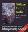 Gölgesi Yıldız Dolu (Metin Altıok Kitabı)