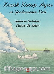 Küçük Kutup Ayısı ve Yardımsever Kedi (El Yazılı)