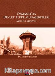 Osmanlı'da Devlet Tekke Münasebetleri <br /> Meclis-i Meşayih