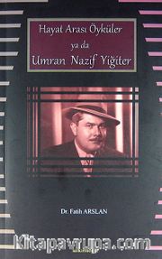 Hayat Arası Öyküler ya da Umran Nazif Yiğiter