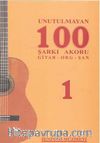 Unutulmayan 100 Şarkı Akoru -1 & Gitar-Org-Şan