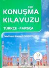 Cep Konuşma Kılavuzu / Türkçe-Farsça