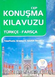 Cep Konuşma Kılavuzu / Türkçe-Farsça