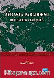 Avrasya Paradoksu Beklentiler ve Endişeler