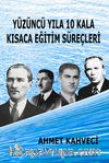 Yüzüncü Yıla 10 Kala Kısaca Eğitim Süreçleri