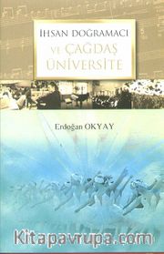 İhsan Doğramacı ve Çağdaş Üniversite