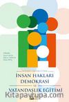 İnsan Hakları Demokrasi ve Vatandaşlık Eğitimi (Editör: İsmail Acun-Bülent Tarman-Erkan Dinç)