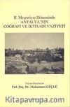 II. Meşrutiyet Döneminde Antalya'nın Coğrafi ve İktisadi Vaziyeti