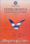 Fizikokimya Cilt II & Karışımşat, Çözeltiler ve Faz Dengeleri