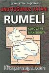 Unuttuğumuz Vatan: Rumeli Kosova ve Makedonya