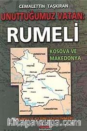 Unuttuğumuz Vatan: Rumeli Kosova ve Makedonya
