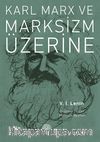 Karl Marx ve Marksizm Üzerine