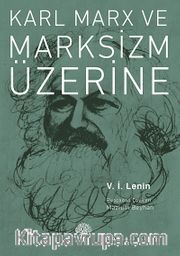 Karl Marx ve Marksizm Üzerine