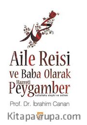 Aile Reisi ve Baba Olarak Hazreti Peygamber (sav)