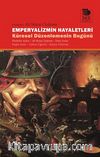 Emperyalizmin Hayaletleri & Küresel Düzelemenin Bugünü
