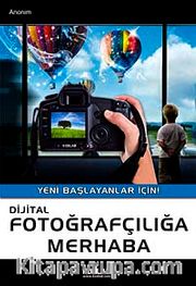 Dijital Fotoğrafçılığa Merhaba